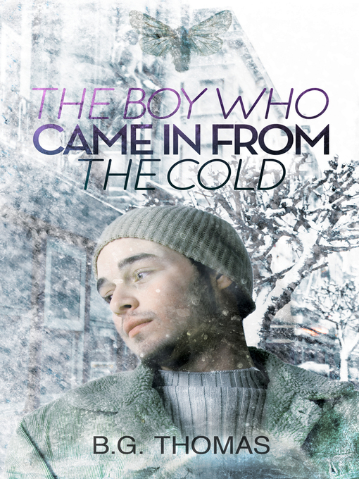 Title details for The Boy Who Came in from the Cold by B.G. Thomas - Available